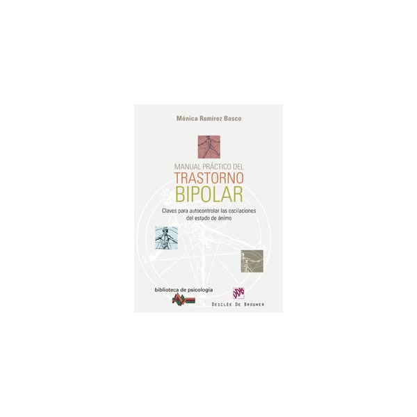 Manual práctico del trastorno bipolar: Claves para autocontrolar las oscilaciones del estado de ánimo.pdf