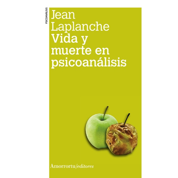 Vida y muerte en psicoanálisis (Tapa blanda)