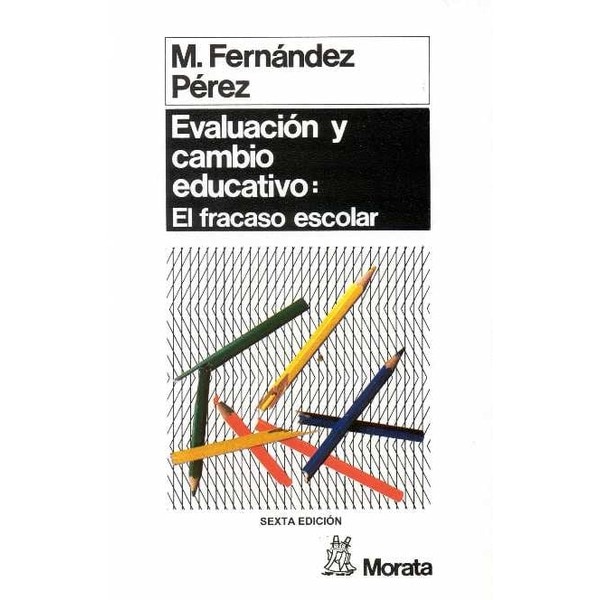 Evaluación y cambio educativo: Análisis cualitativo del fracaso escolar.pdf