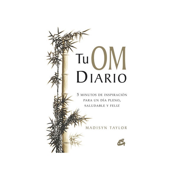 Tu om diario: 5 minutos de inspiración para un día pleno, saludable y feliz (Tapa blanda)