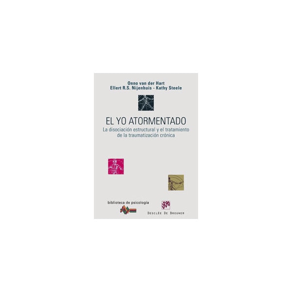 El yo atormentado: La disociación estructural y el tratamiento de la traumatización crónica.pdf