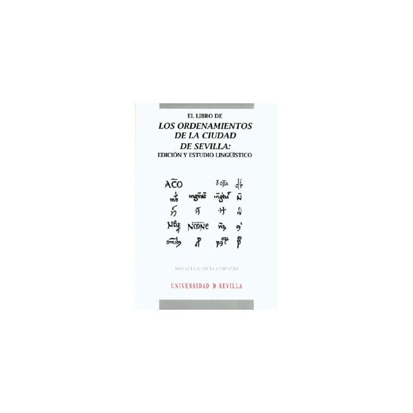 El libro de los ordenamientos de la ciudad de sevilla: edición y estudio lingüístico.pdf