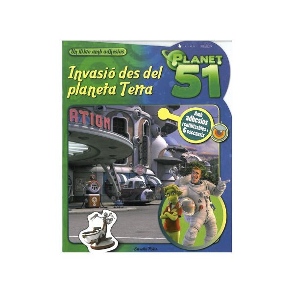Invasió des del planeta terra: Planet 51. Un llibre amb adhesius (Tapa blanda)