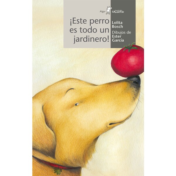 ¡este perro es todo un jardinero! (Tapa blanda)