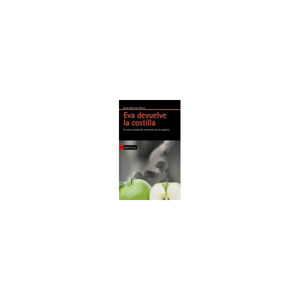 Eva devuelve la costilla: El nuevo estado de conciencia de las mujeres.pdf