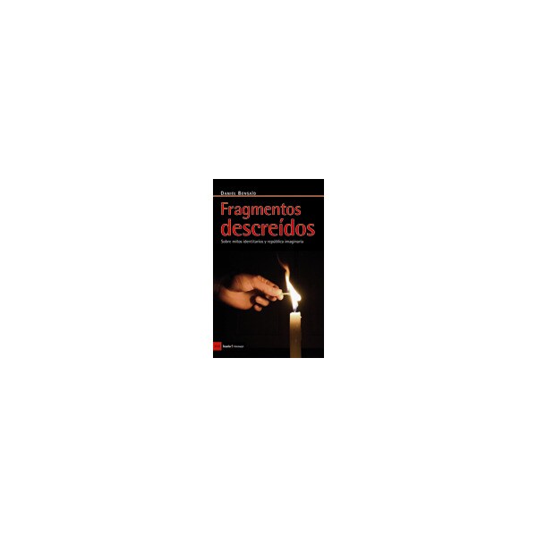 Fragmentos descreídos: Sobre mitos identitarios y républica imaginaria.pdf