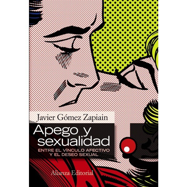 Apego y sexualidad: Entre el vínculo afectivo y el deseo sexual.pdf