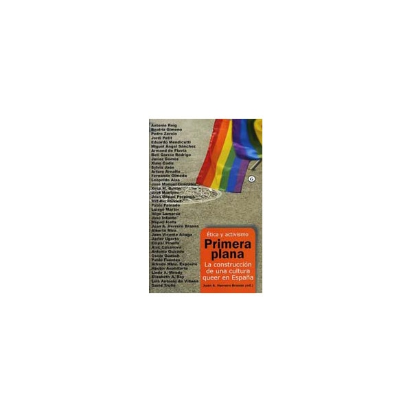 Primera plana: ética y activismo. La construcción de una cultura queer en españa