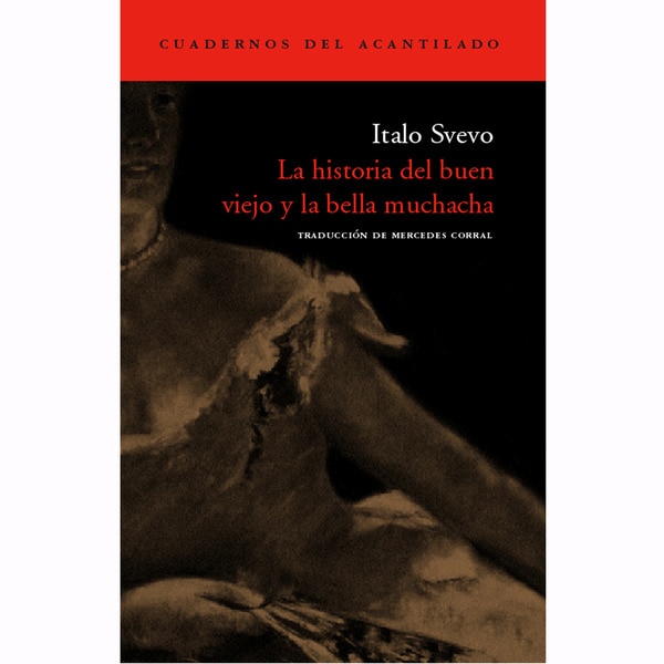 La historia del buen viejo y la bella muchacha (Tapa blanda)