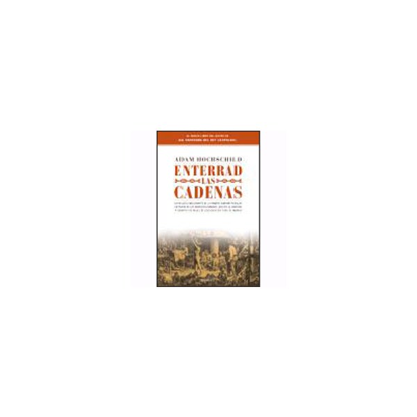 Enterrad las cadenas. : Profetas y rebeldes por la liberación de los esclavos de un imperio.pdf
