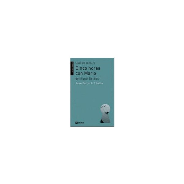 Guía de lectura de cinco horas con mario: De miguel delibes.pdf
