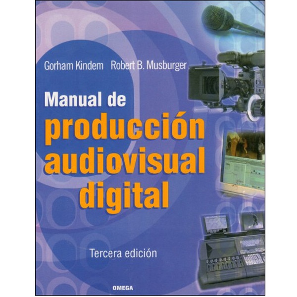 Manual de produccion audiovisual digital (Tapa blanda)
