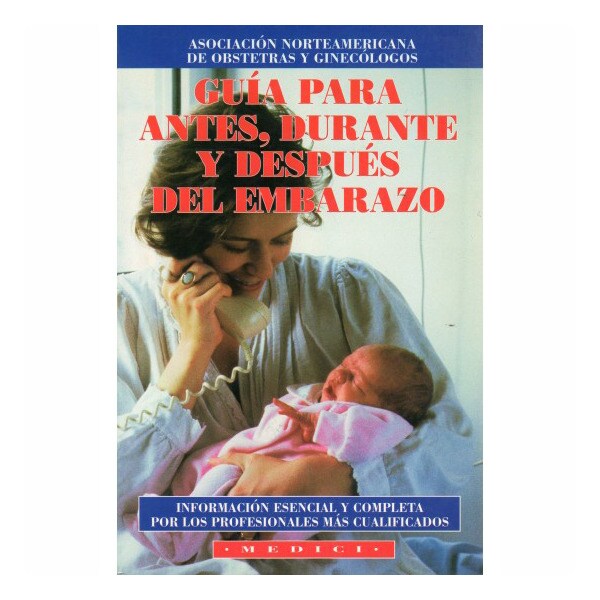 Guía para antes, durante y después del embarazo: información esencial y completa.pdf