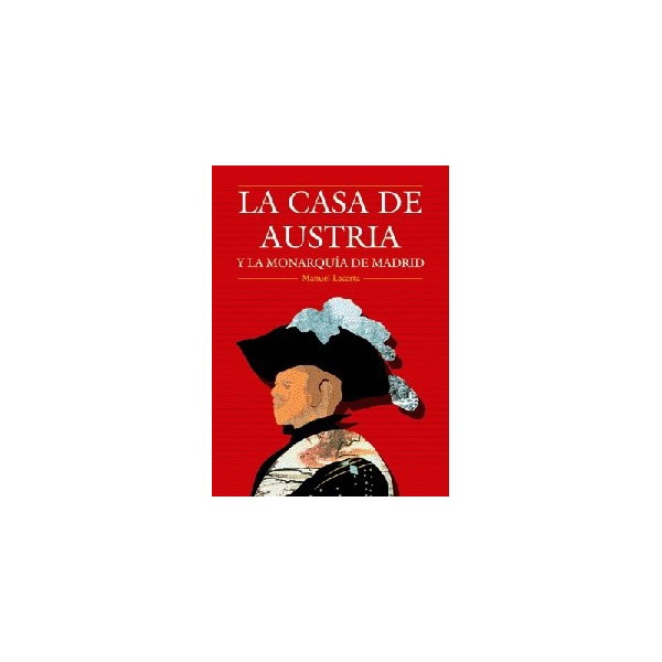 La casa de austria y la monarquia de madrid.pdf