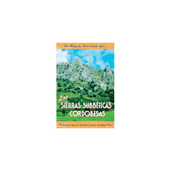 Las sierras subbéticas cordobesas (Tapa blanda)