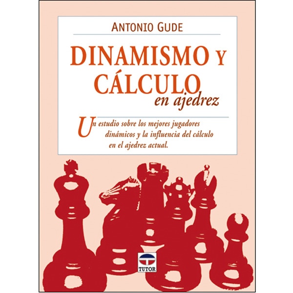 Dinamismo y calculo en ajedrez (Tapa blanda)