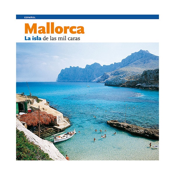 Mallorca, la isla de las mil caras: La isla de las mil caras (Tapa blanda)