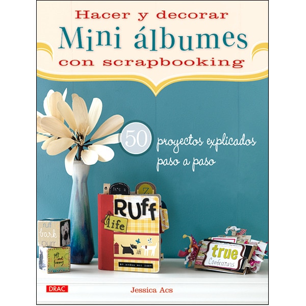 Hacer y decorar mini álbumes con scrapbooking.pdf