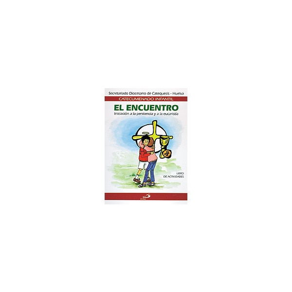 El encuentro - libro de actividades: Iniciación a la penitencia y a la eucaristía.pdf
