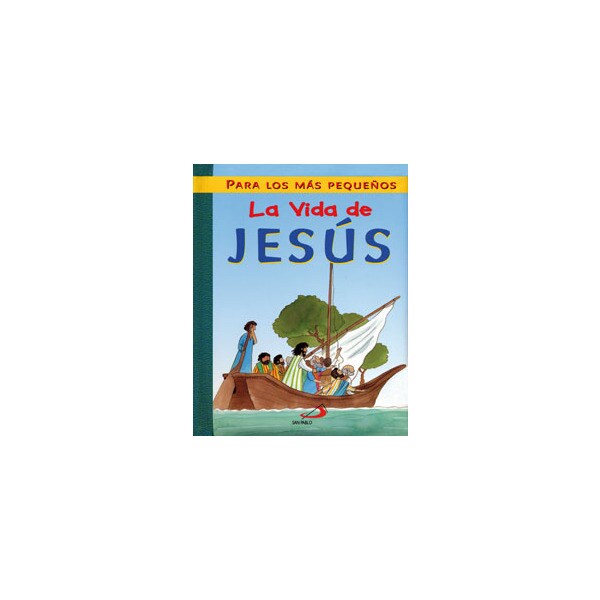 La vida de jesús: Para los más pequeños.pdf