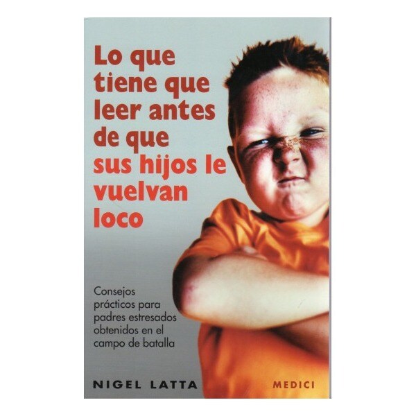 Lo que tiene que leer antes de que sus hijos le vuelvan loco.pdf