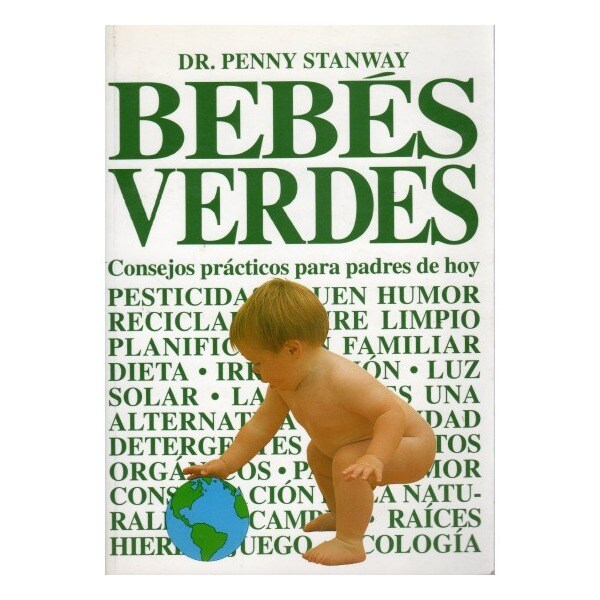 Bebés verdes: consejos prácticos para padres de hoy.pdf