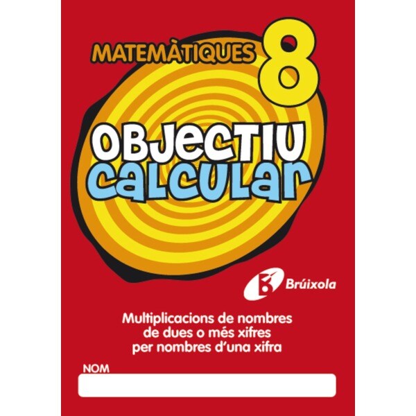 Objectiu calcular 8 multiplicacions de nombres de dues o més xifres per nombres duna xifra.pdf