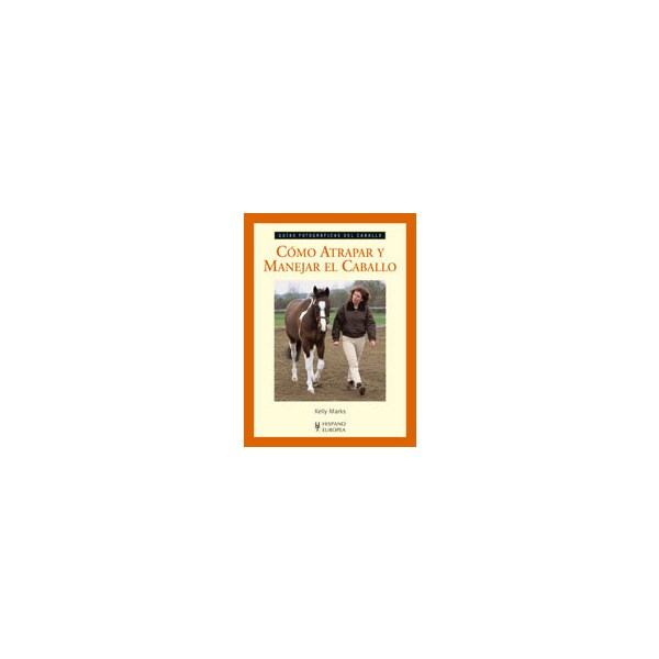 Como atrapar y manejar el caballo.pdf