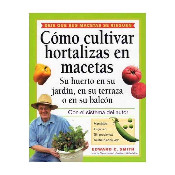 Como cultivar hortalizas en macetas (Tapa blanda)