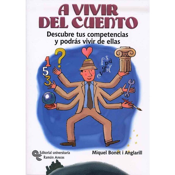 A vivir del cuento: Descubre tus competencias y podrás vivir de ellas.pdf