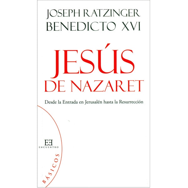 Jesús de nazaret: desde la entrada en jerusalén hasta la resurrección.pdf
