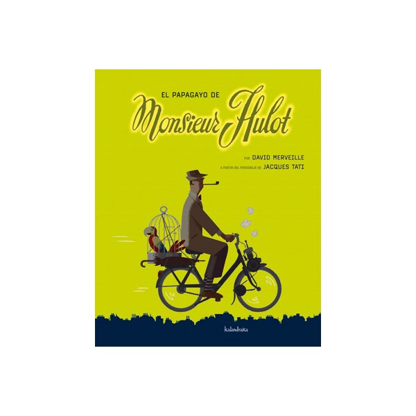 El papagayo de monsieur hulot (Tapa dura)