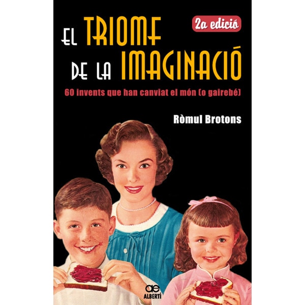 El triomf de la imaginació. 60 invents que han canviat el món.pdf