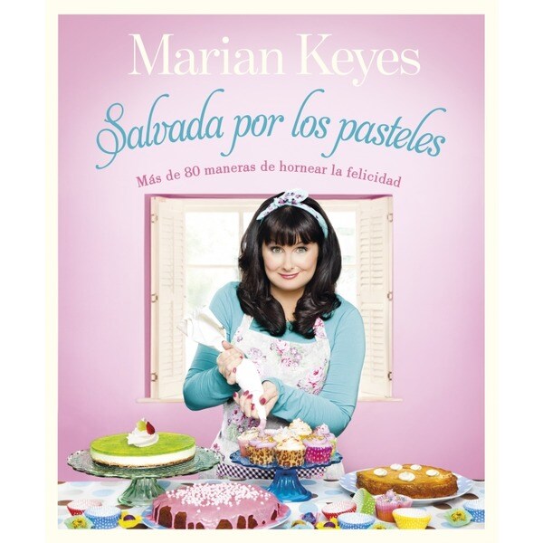 Salvada por los pasteles: Más de 80 maneras de hornear la felicidad.pdf