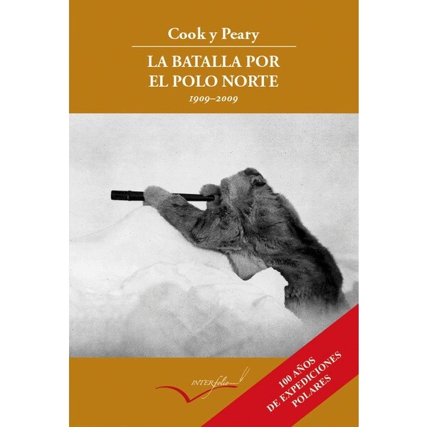 Cook y peary, la batalla por el polo norte. : 1908-1909.pdf