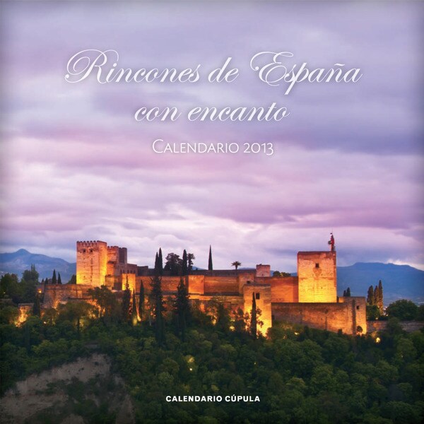 Calendario rincones de españa con encanto 2013