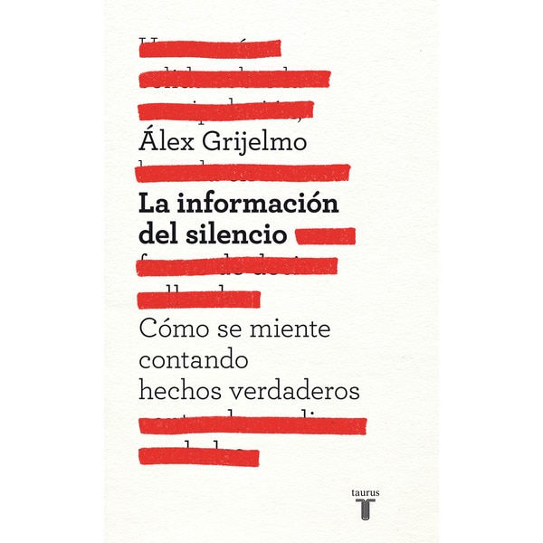 La información del silencio: Cómo se miente contando hechos verdaderos.pdf