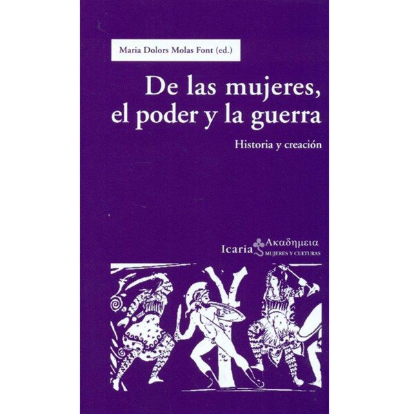De las mujeres, el poder y la guerra: Historia y cración.pdf