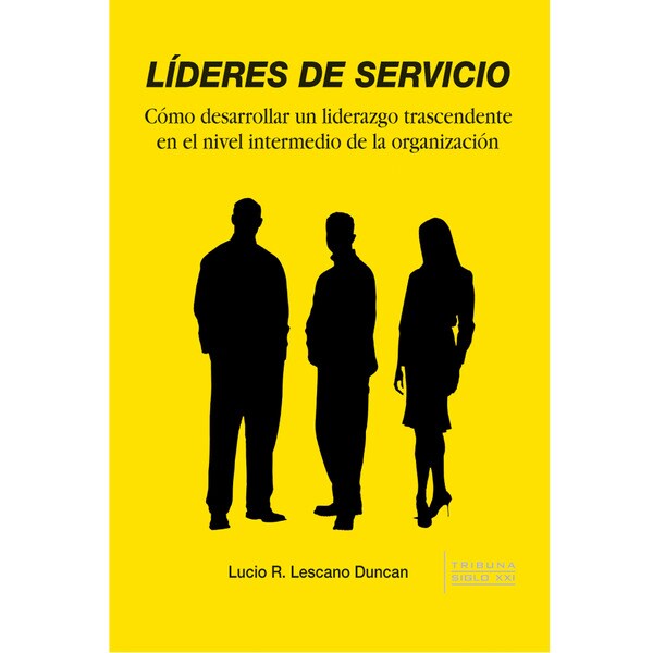Líderes de servicio: Cómo desarrollar un liderazgo trascendente.pdf