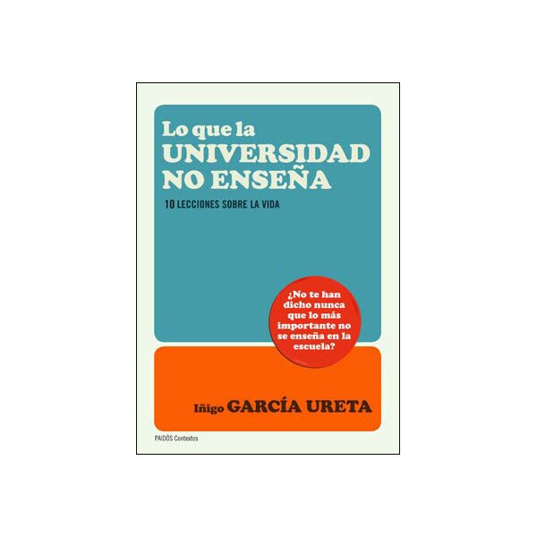 Lo que la universidad no enseña: Diez lecciones sobre la vida.pdf