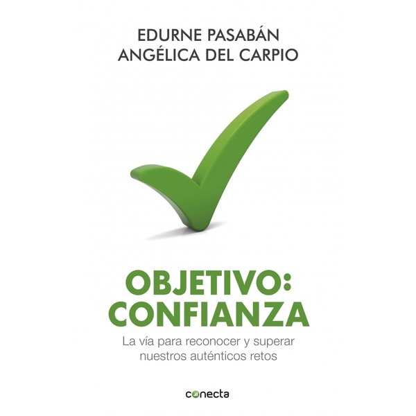 Objetivo: confianza: La vía para reconocer y superar nuestros auténticos retos.pdf