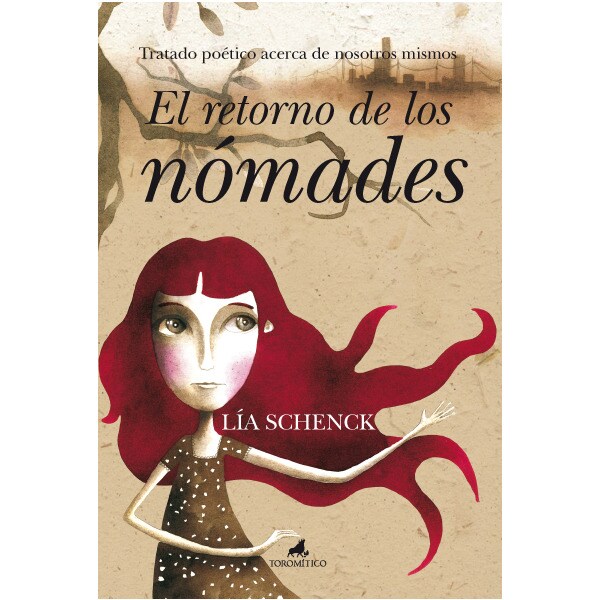 El retorno de los nomades: tratado poético acerca de nosotros mismos (Tapa blanda)