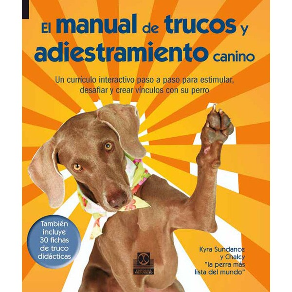 Manual de trucos y adiestramiento canino, el (color + 30 fichas de trucos) (Tapa dura)