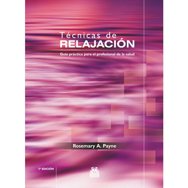 Técnicas de relajación. Guía práctica para el profesional de la salud.pdf
