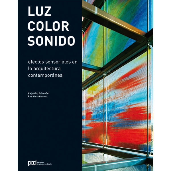 Imagem 0 de Luz color sonido: efectos sensoriales en la arquitectura contemporánea (Capa dura)
