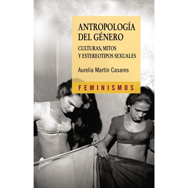 Antropología del género: Culturas, mitos y estereotipos sexuales.pdf