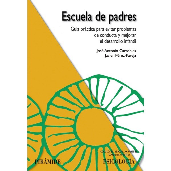 Escuela de padres: Guía práctica para evitar problemas de conducta y mejorar el desarrollo infantil.pdf
