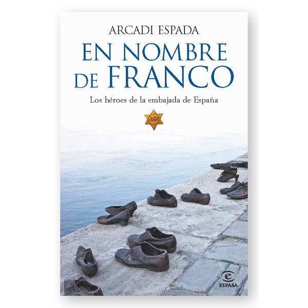 En nombre de franco: Los héroes de la embajada de españa en el budapest nazi.pdf