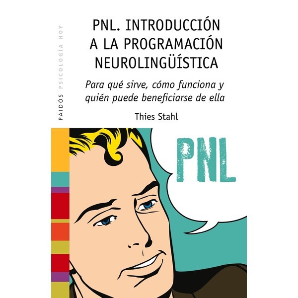 Pnl. Introducción a la programación neurolingüística: Para qué sirve, cómo funciona y quién puede beneficiarse de ella.pdf