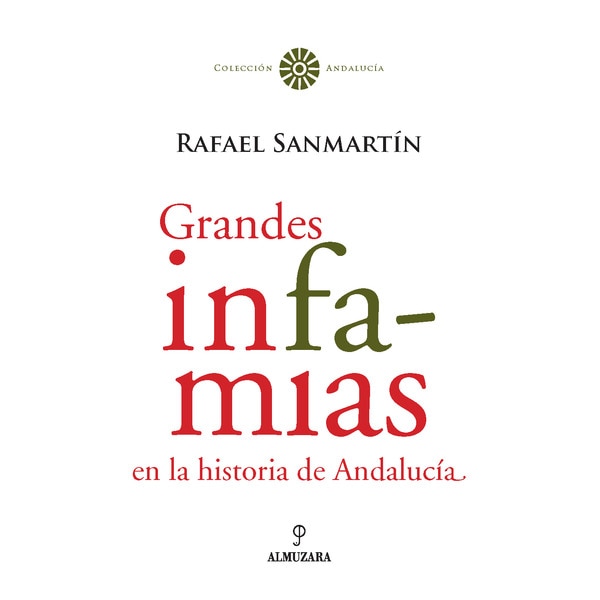 Grandes infamias en la historia de andalucía